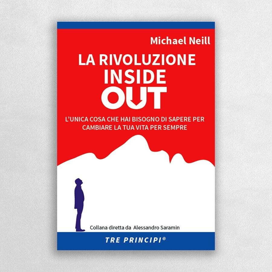 La rivoluzione inside out. L?unica cosa che hai bisogno di …