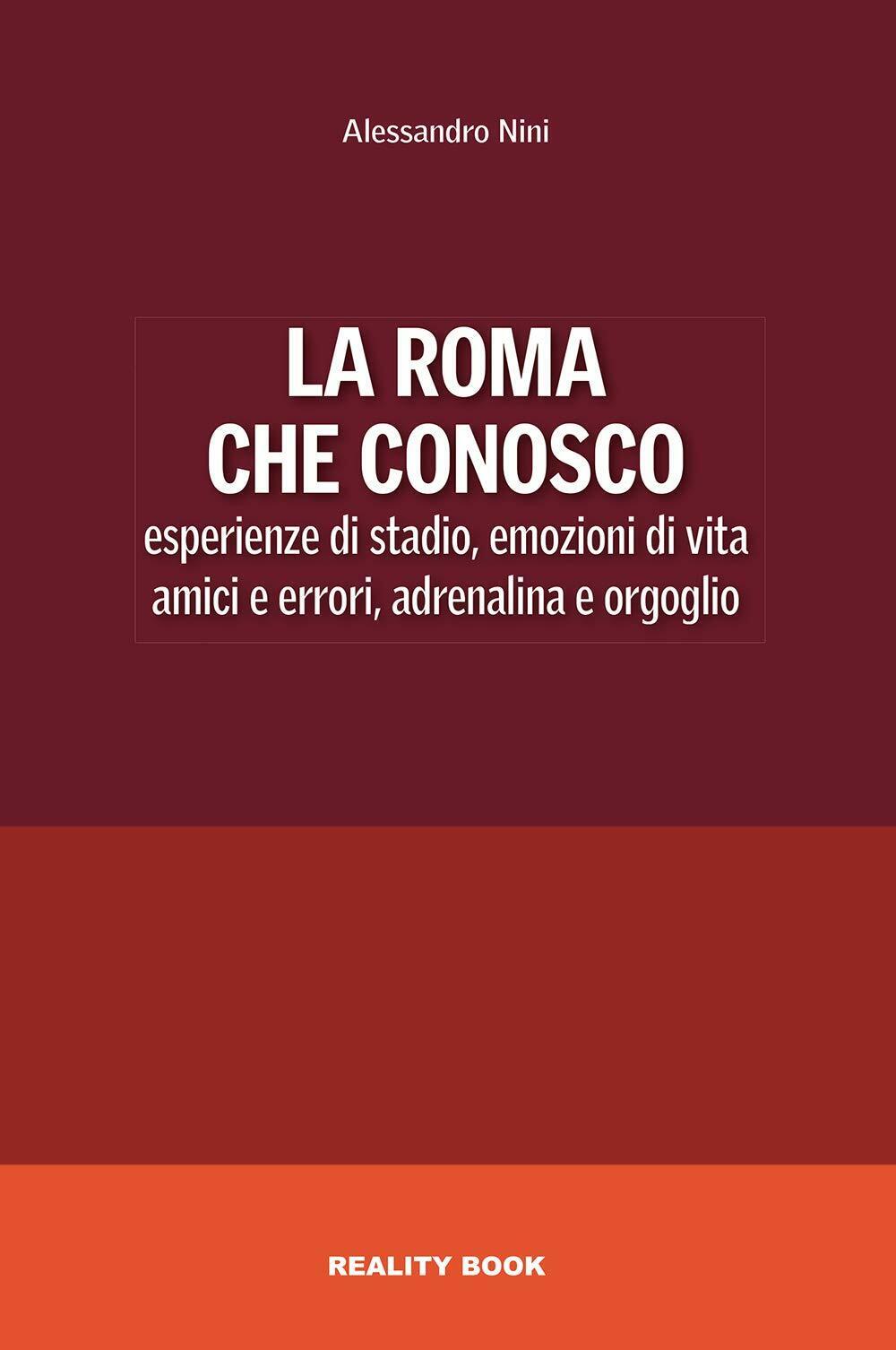 La Roma che conosco - Alessandro Nini - Reality Book, …