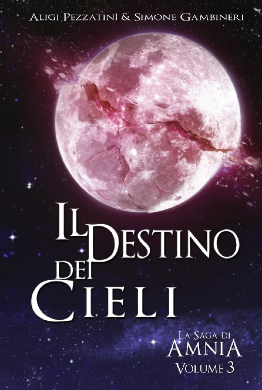 La Saga di Amnia Vol.3 - Il Destino dei Cieli …