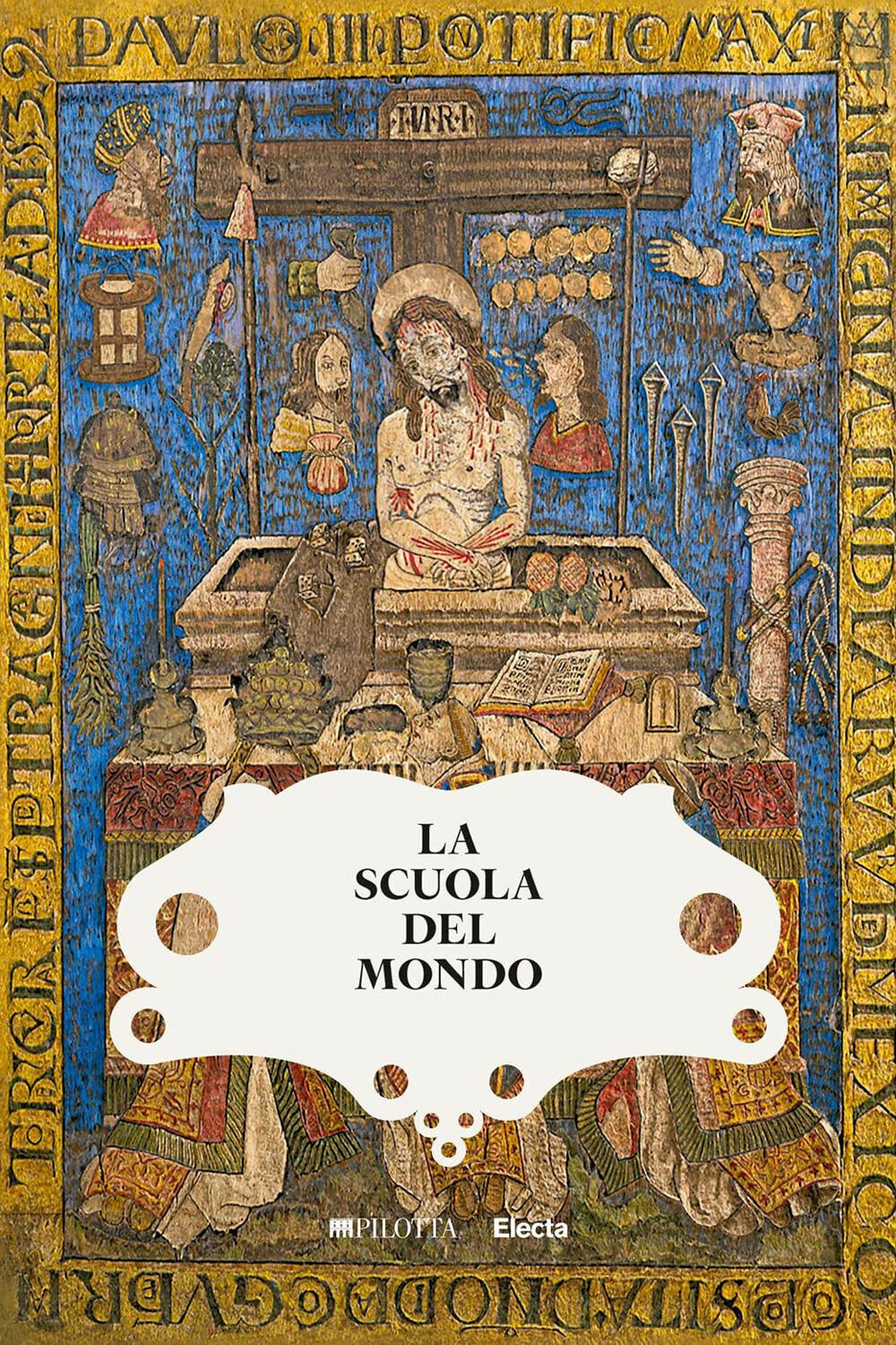 La scuola del mondo. Storie globali dalla collezione Farnese. Ediz. …