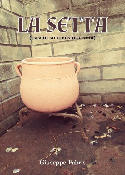 La setta di Giuseppe Fabris, 2022, Youcanprint