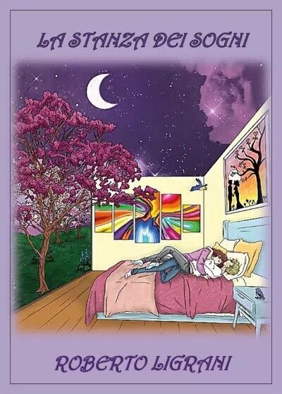 La stanza dei sogni di Roberto Ligrani, 2023, Youcanprint