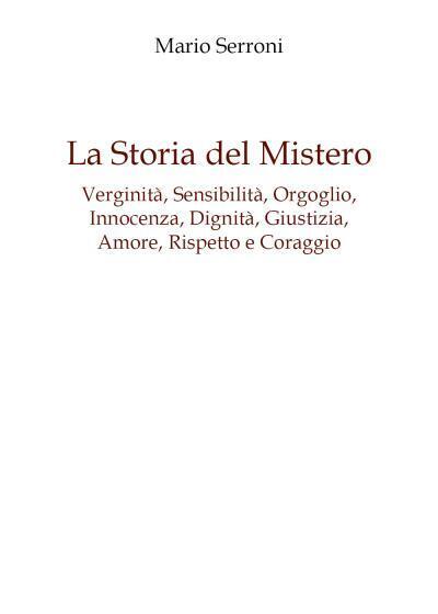La Storia del Mistero Verginità, Sensibilità, Orgoglio, Innocenza, Dignità, Gius