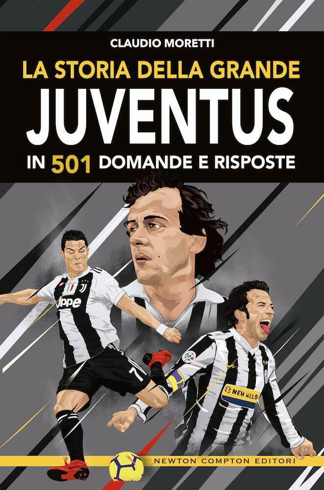 La storia della grande Juventus in 501 domande risposte - …