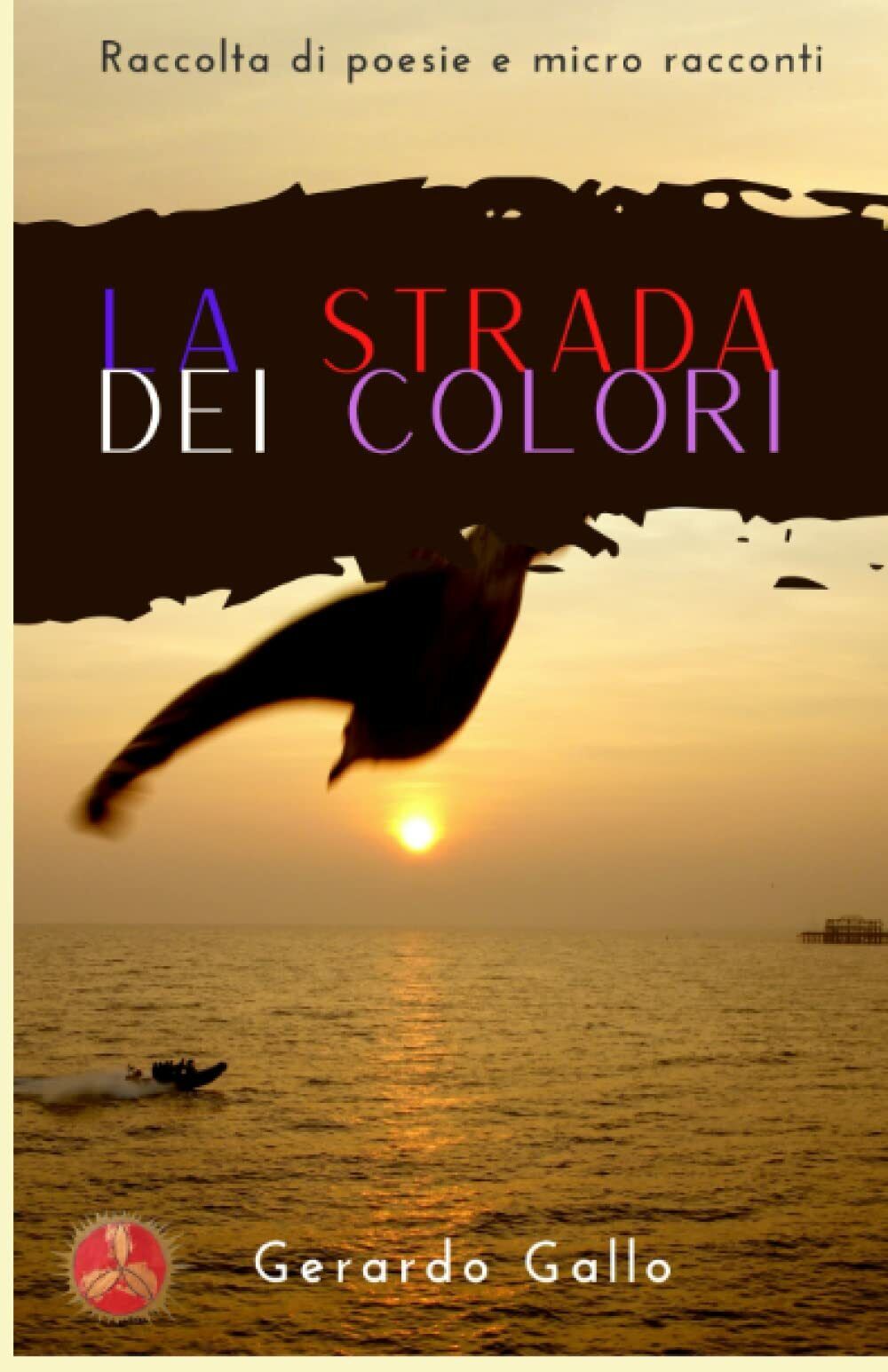 la strada dei colori: raccolta di poesie e micro racconti …