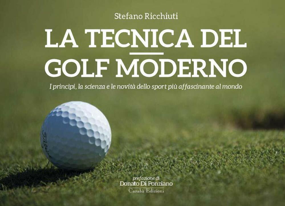 La tecnica del golf moderno - Stefano Ricchiuti - Carabà, …