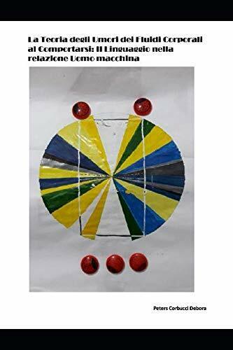 La Teoria Degli Umori Dei Fluidi Corporei Al Comportarsi Il …