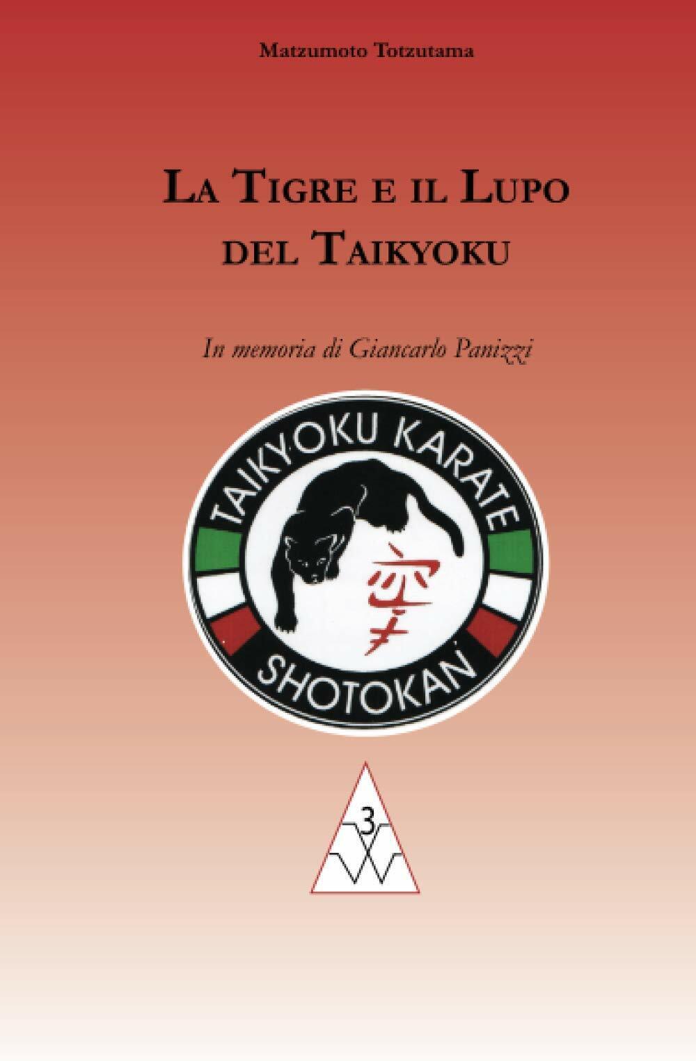 La Tigre e il Lupo del Taikyoku - Matzumoto Totzutama …