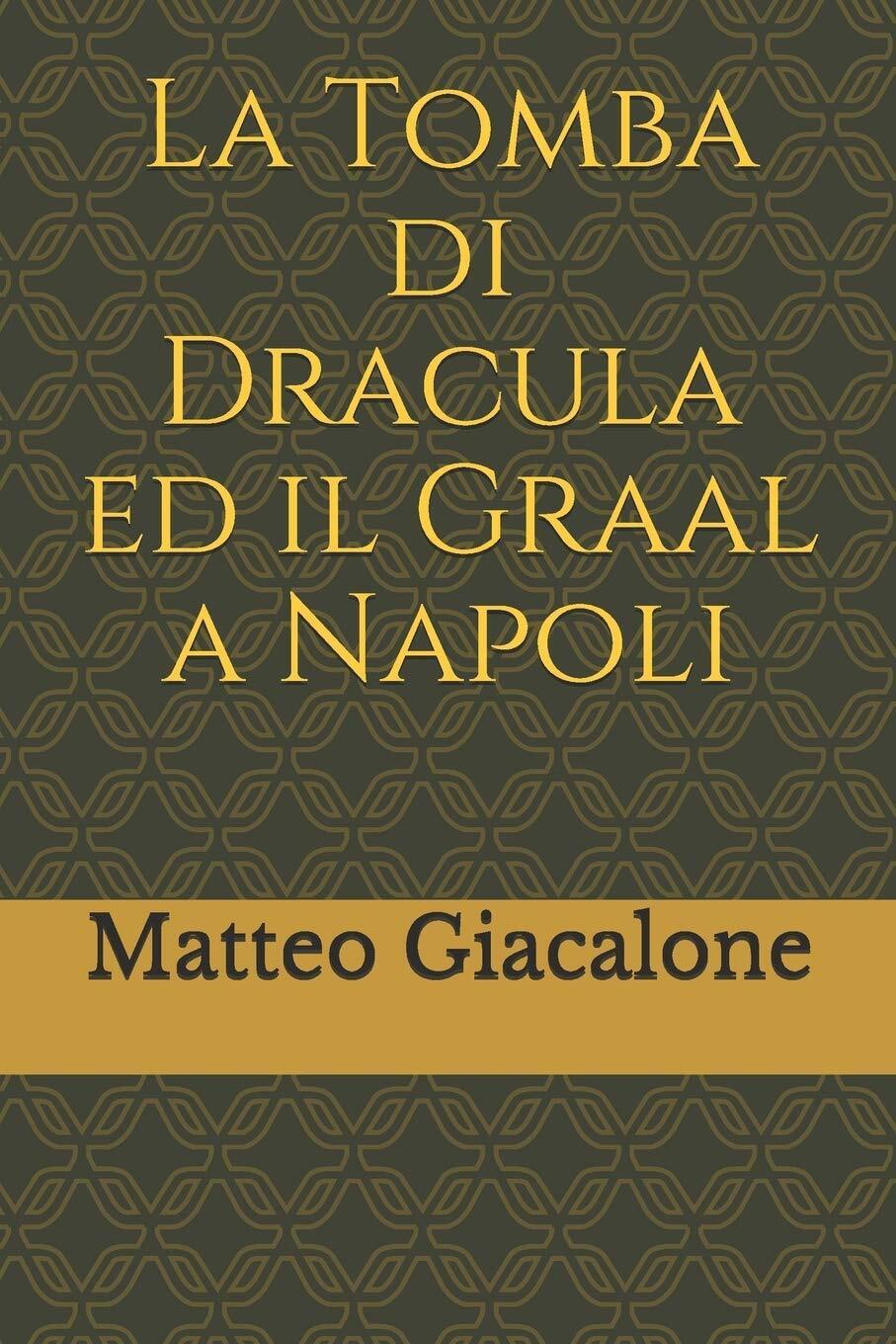 La Tomba di Dracula ed il Graal a Napoli - …