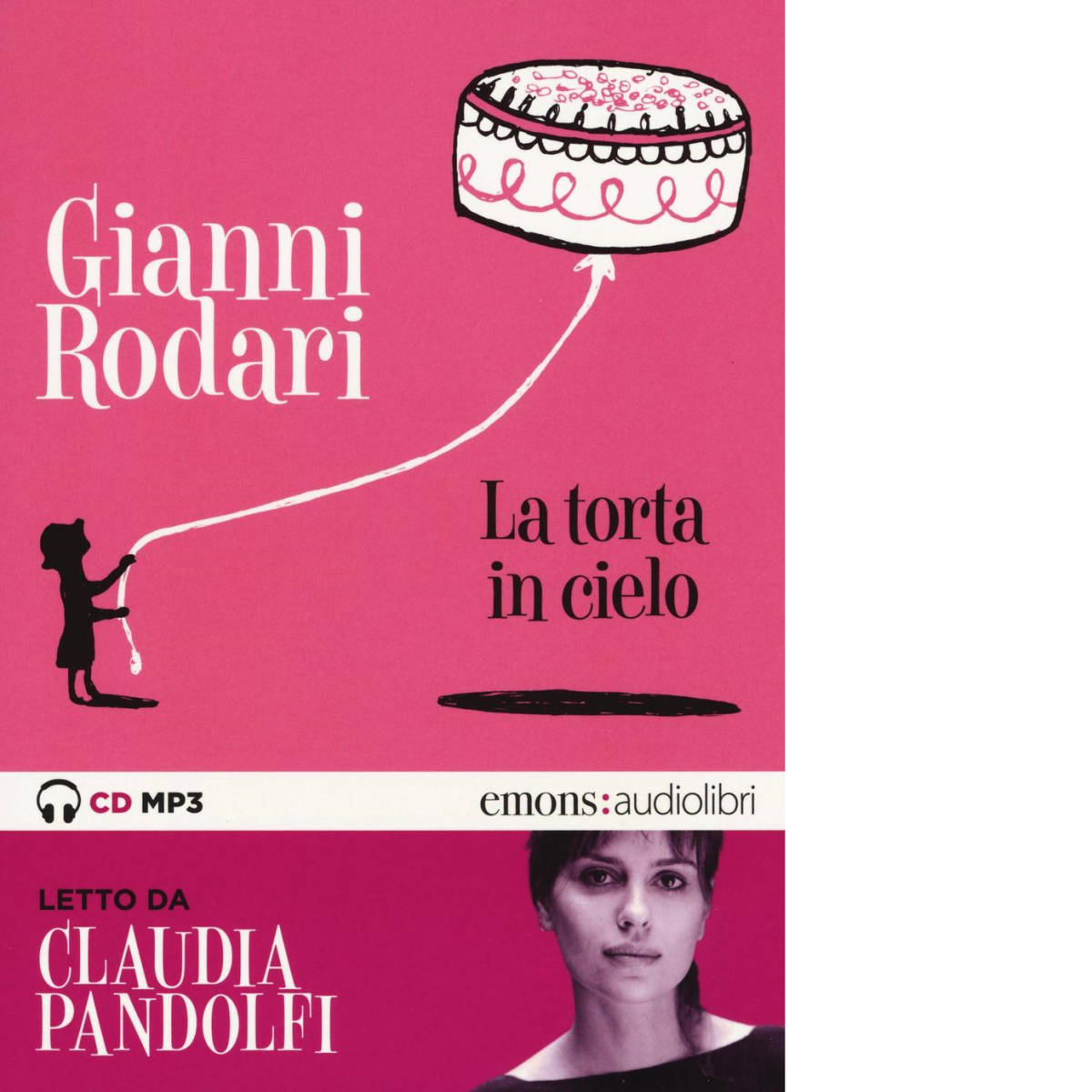 LA TORTA IN CIELO di GIANNI RODARI - Emons edizioni, …