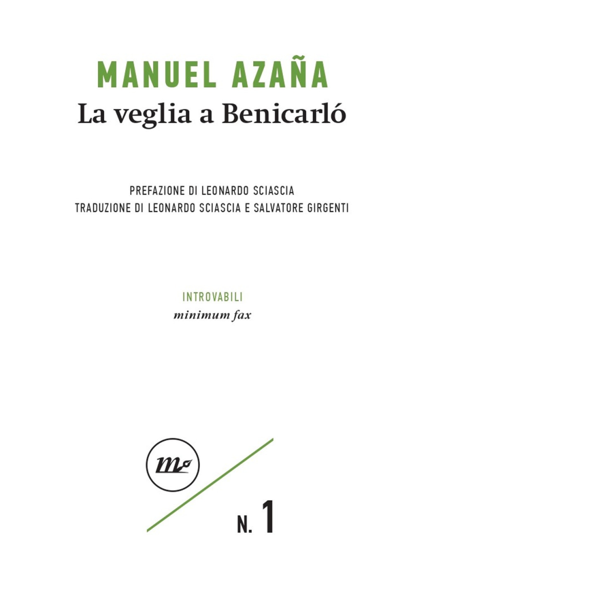 La veglia a Benicarló di Manuel Azaña - minimum fax, …