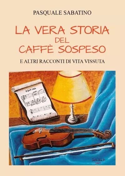 La vera storia del caffè sospeso e altri racconti di …