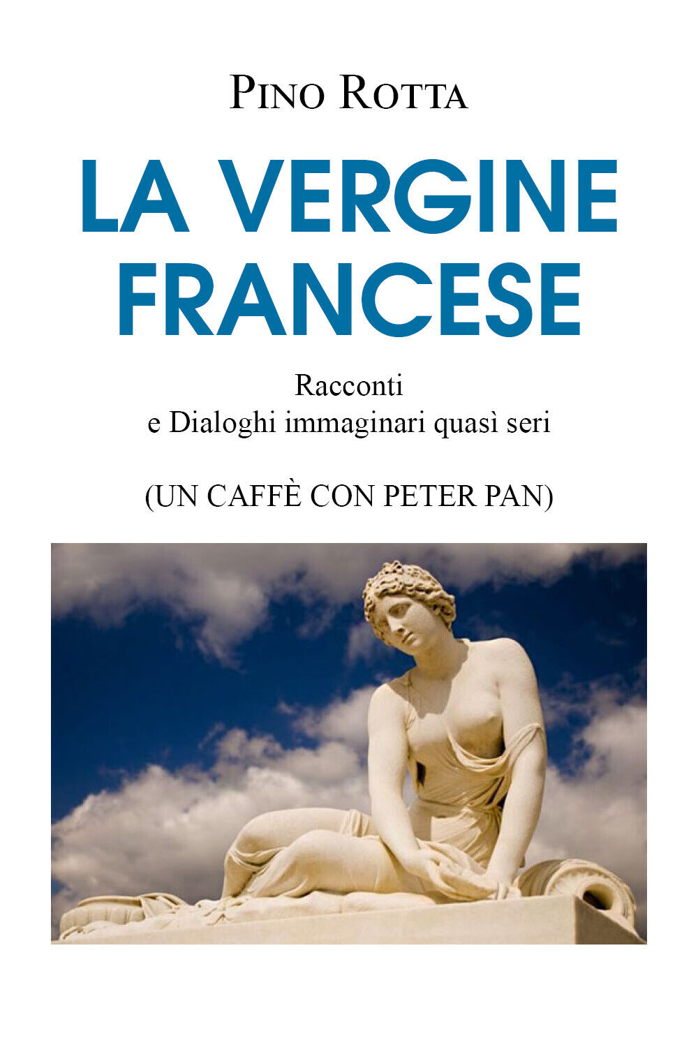 La Vergine francese di Pino Rotta, 2022, Youcanprint