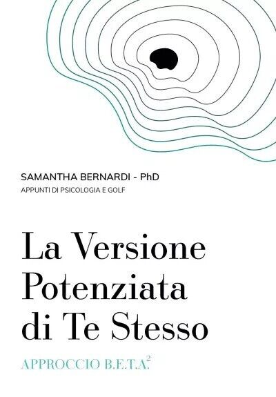 La versione potenziata di te stesso. Approccio B.E.T.A.2 di Samantha …