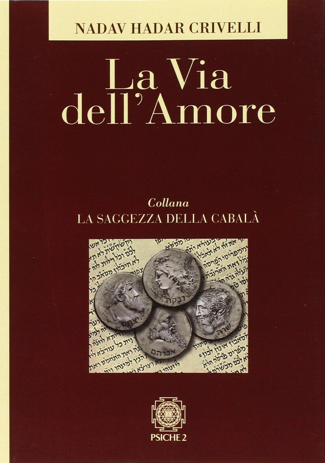 La via dell amore - Eliahu Crivelli Nadav - Psiche …