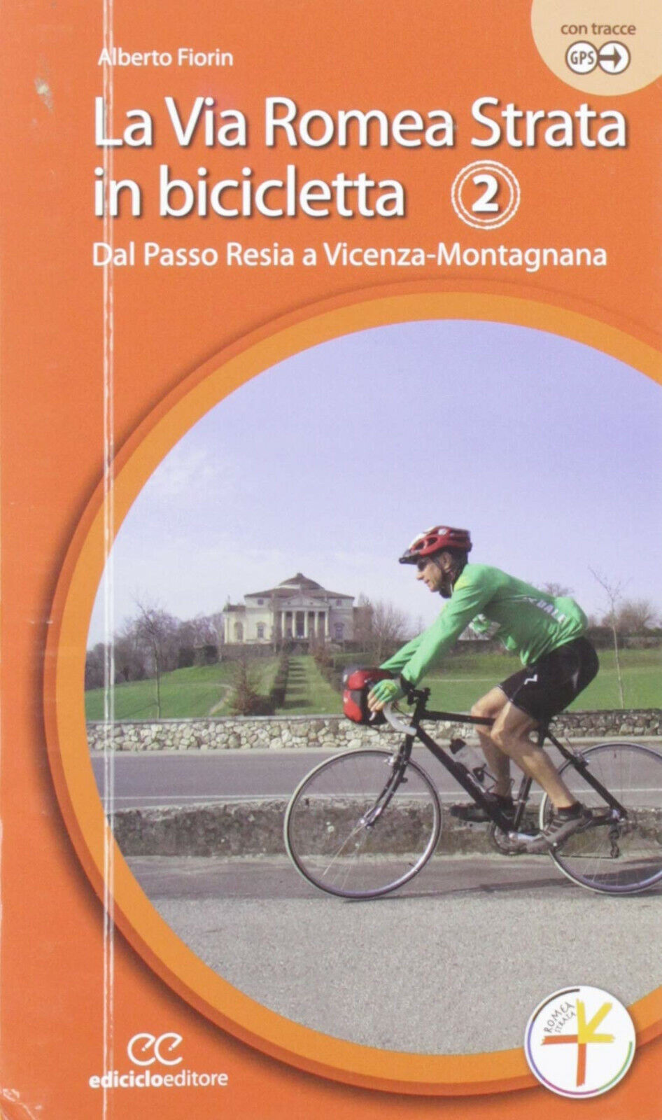 la via romea strata in bicicletta 2 - Alberto Fiorin …