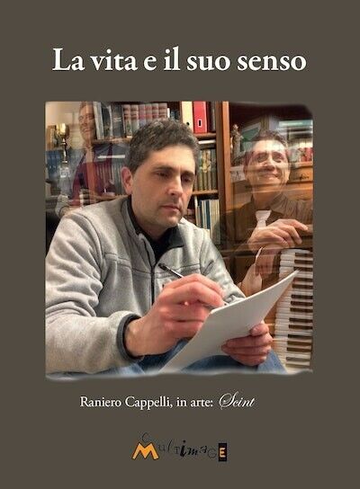 La vita e il suo senso di Raniero Cappelli, 2017, …