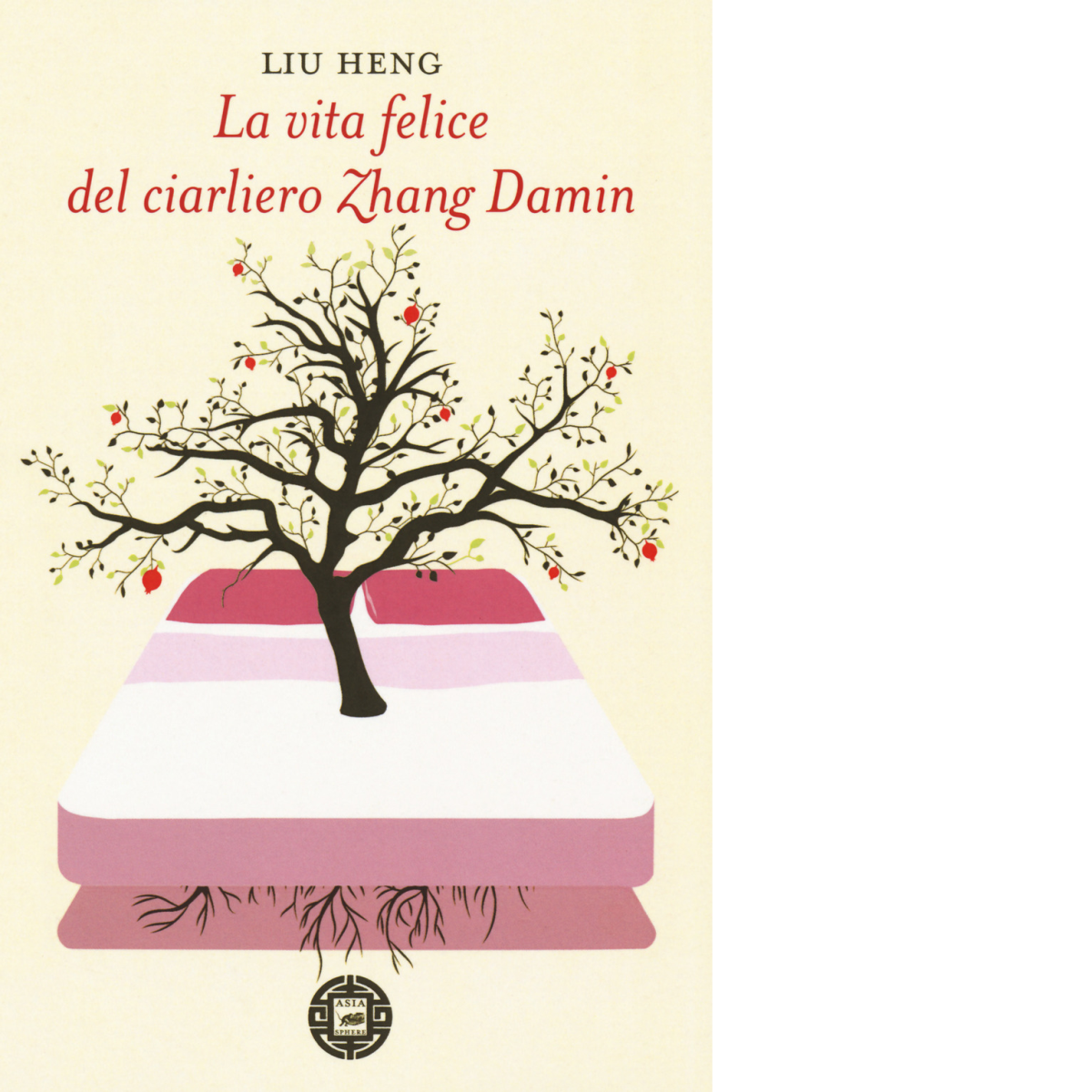 La vita felice del ciarliero Zhang Damin di Heng Liu, …