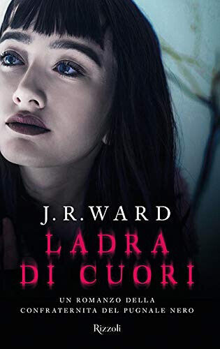 Ladra di cuori. La confraternita del pugnale nero (Vol. 16) …