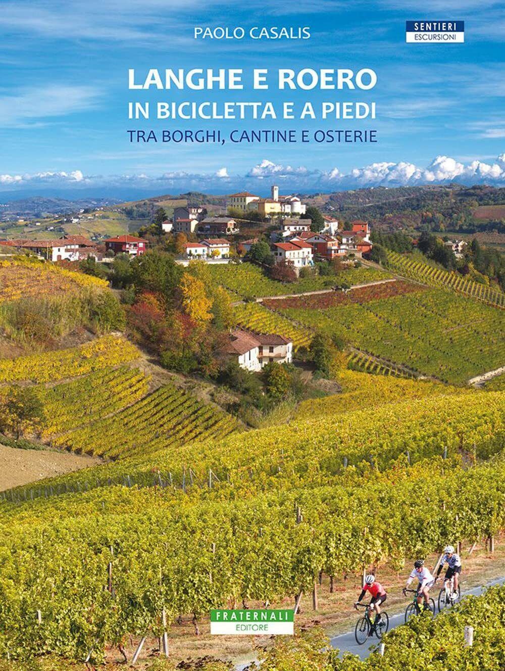 Langhe e Roero in bicicletta e a piedi. Tra borghi, …