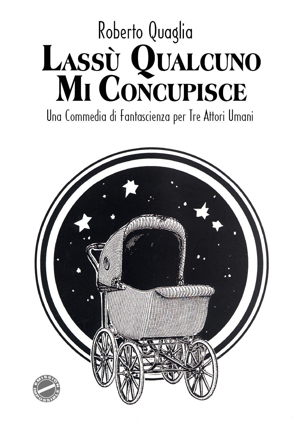 Lassù qualcuno mi concupisce di Roberto Quaglia, 2022, Youcanprint