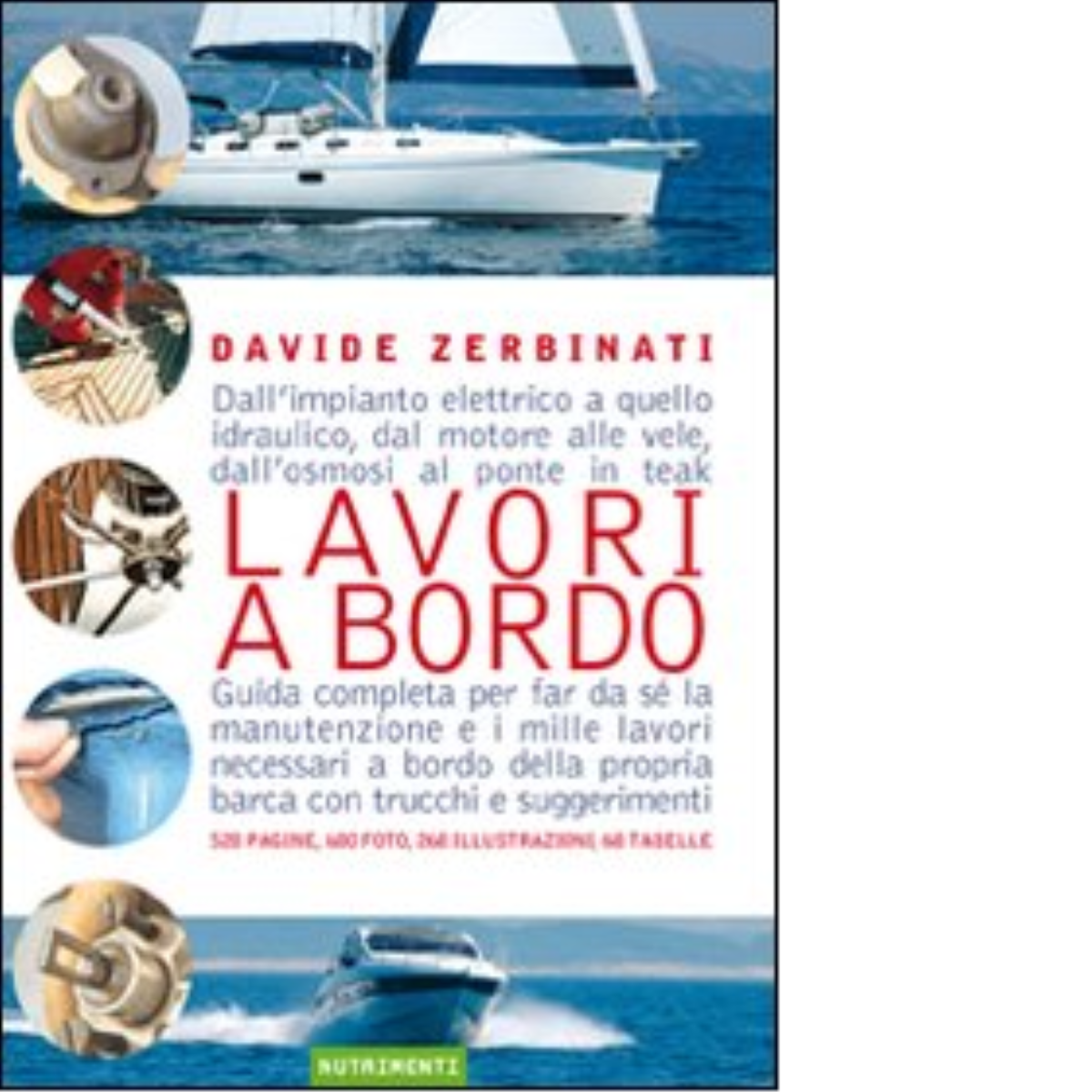 Lavori a bordo di Davide Zerbinati - Nutrimenti, 2006