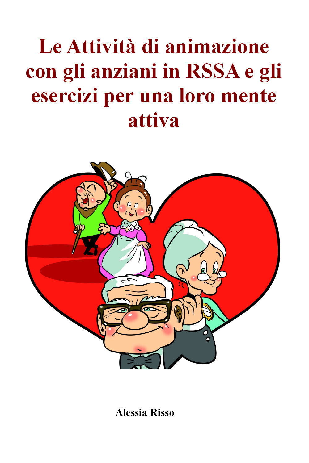 Le Attività di animazione con gli anziani in RSSA e …