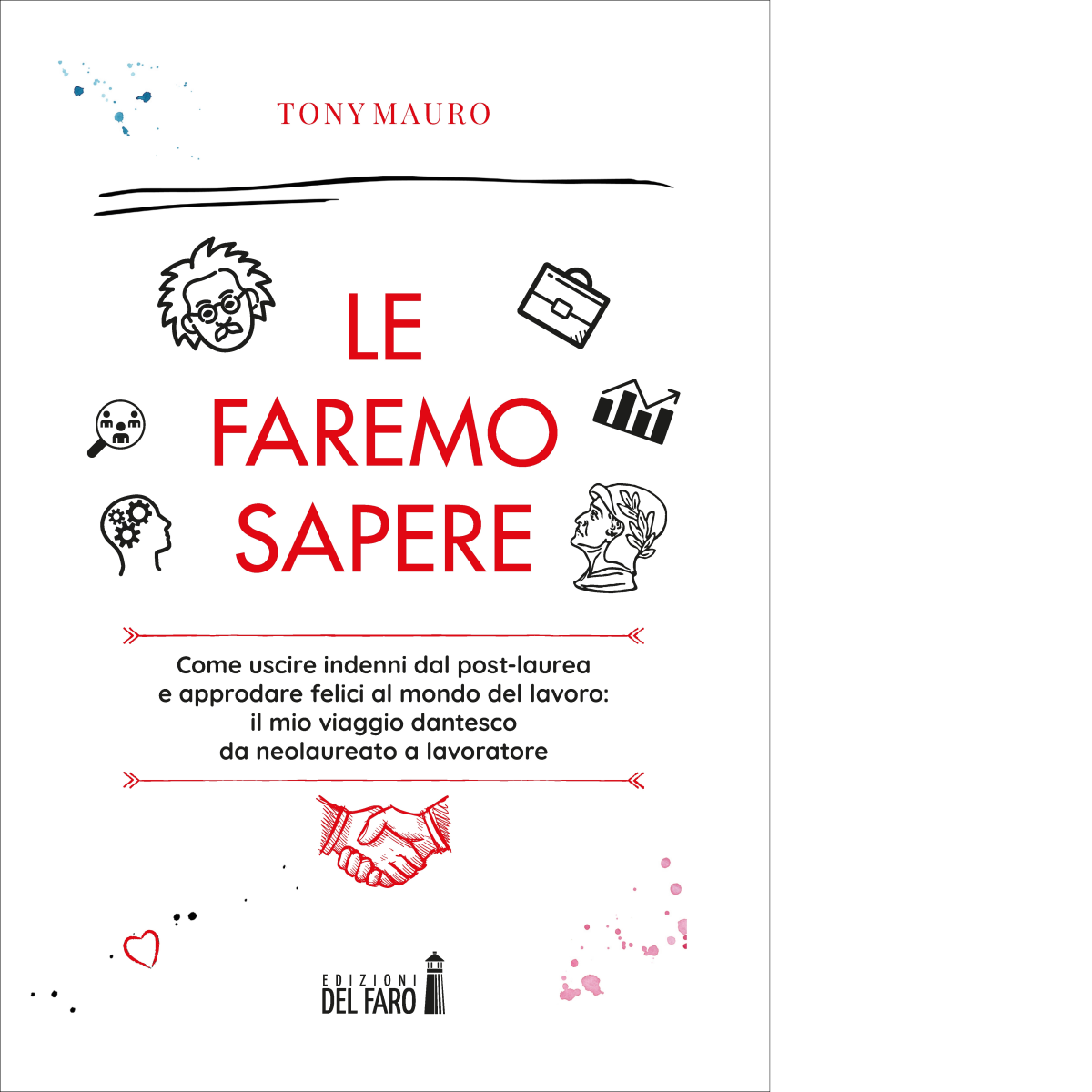 Le faremo sapere di Mauro Tony - edizioni Del Faro, …