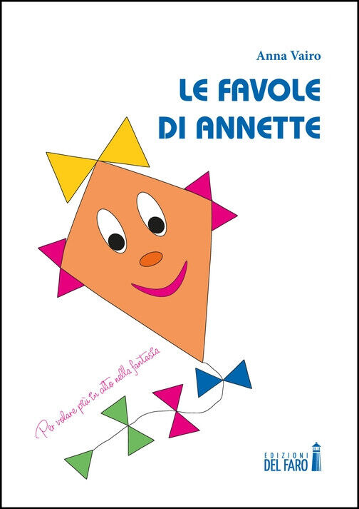 Le favole di Annette di Anna Vairo - edizioni Del …