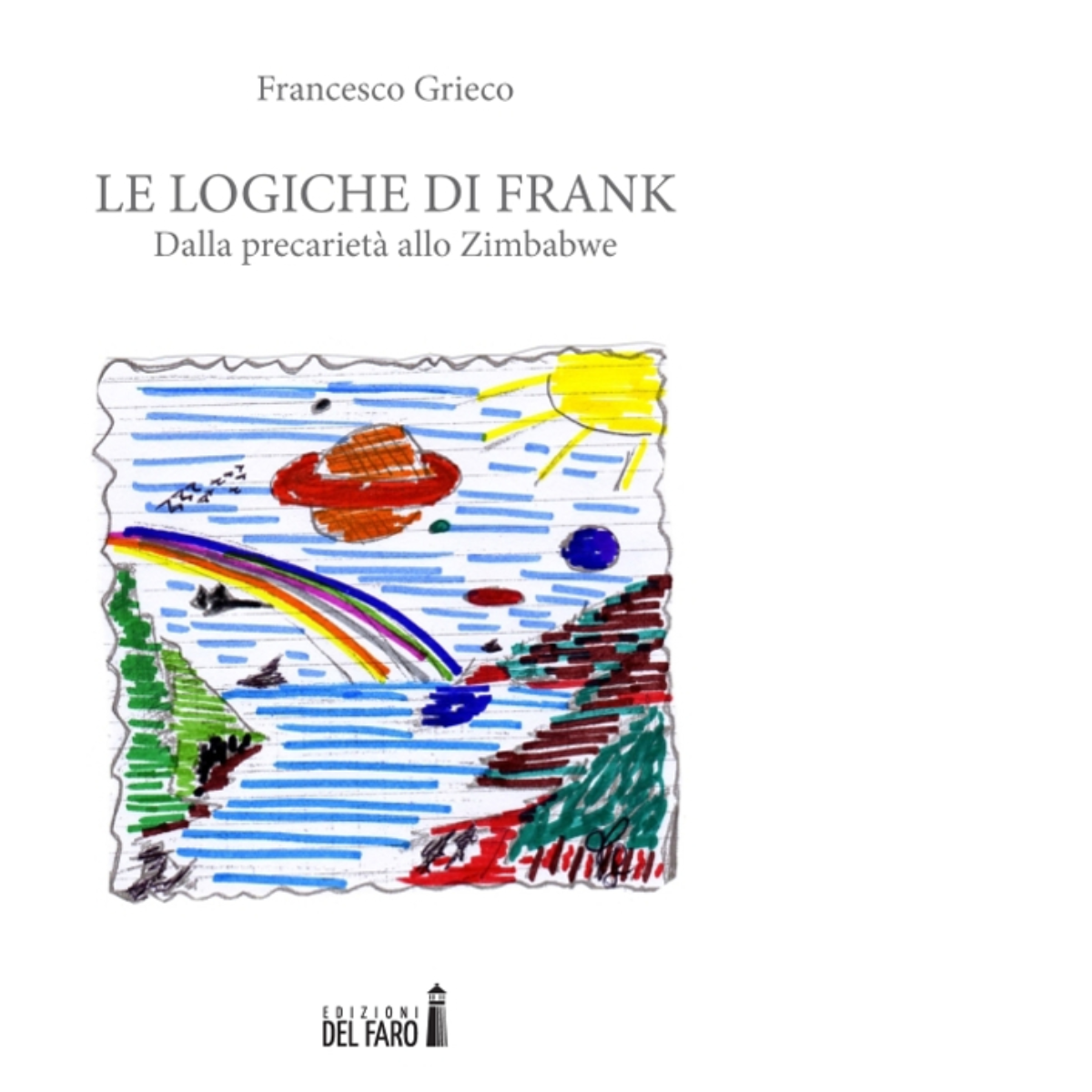 Le logiche di Frank di Francesco Grieco - edizioni Del …
