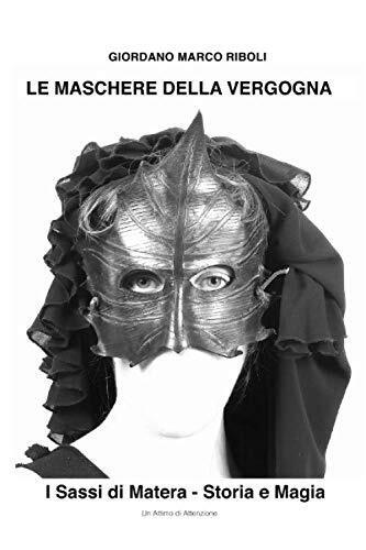 Le Maschere della Vergogna - Giordano Marco Riboli - ?Independently, …