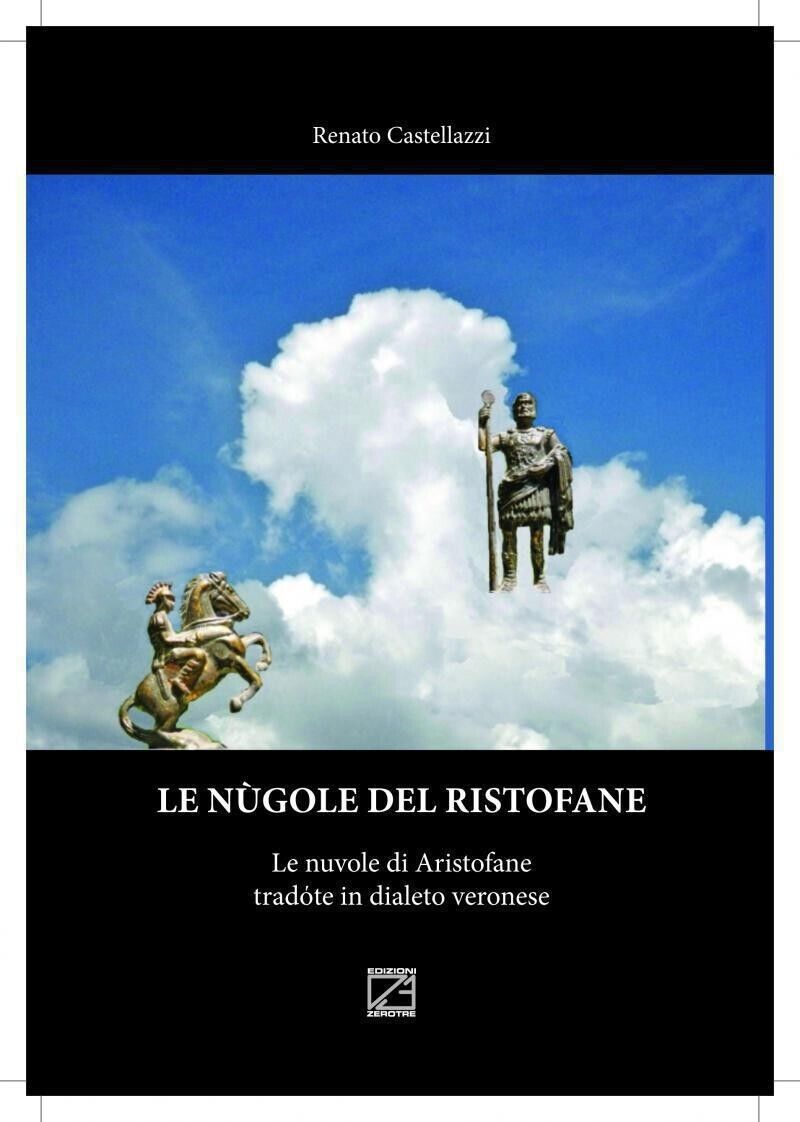 Le nùgole del Ristofane di Renato Castellazzi, 2019, Edizioni03