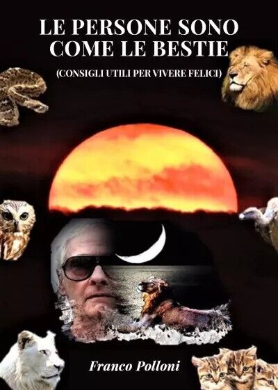 Le persone sono come le bestie (consigli utili per vivere …