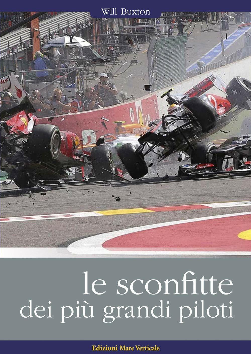 Le sconfitte dei più grandi piloti - Will Buxton - …