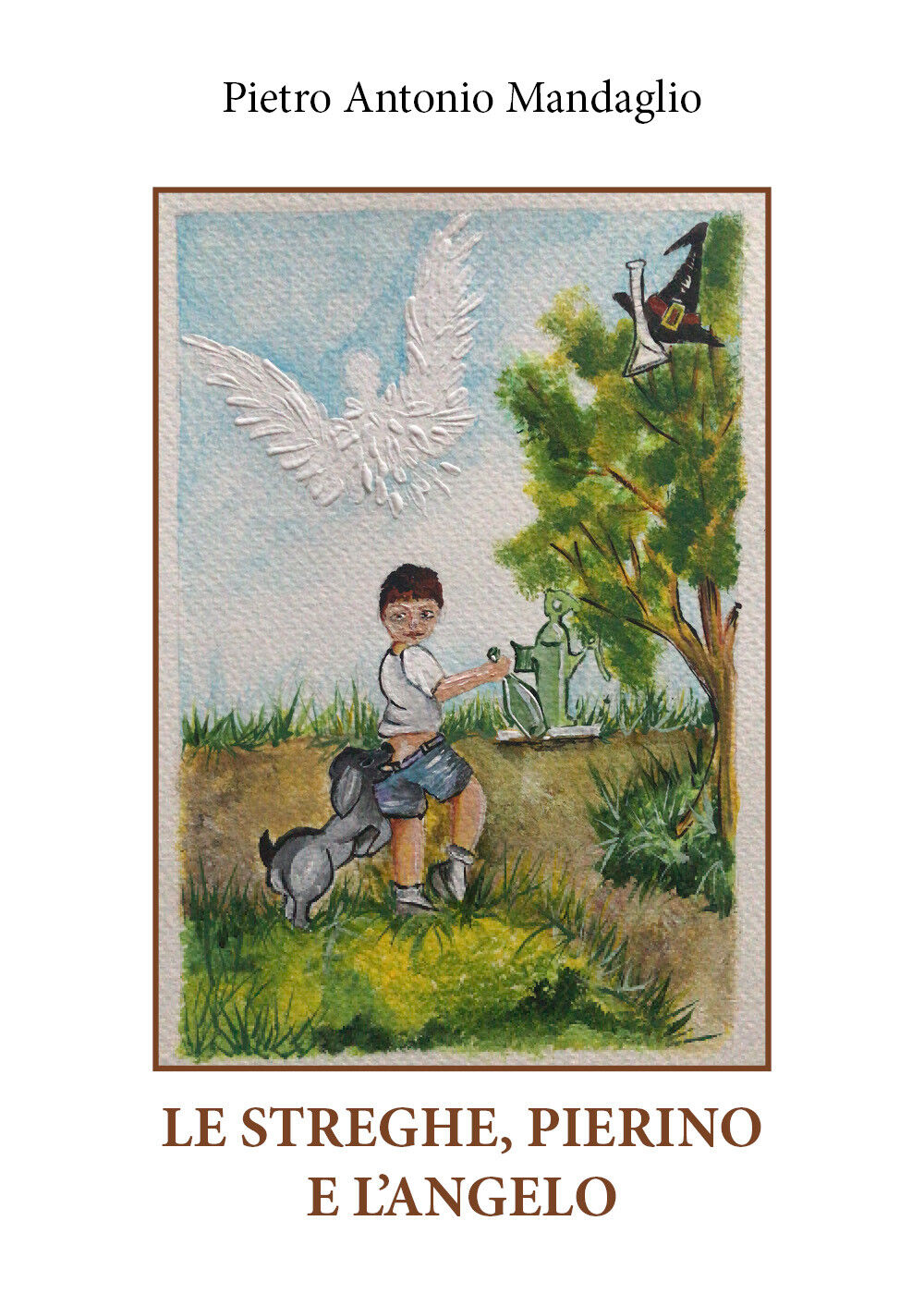 Le streghe, Pierino e l?angelo di Pietro Antonio Mandaglio, 2021, …