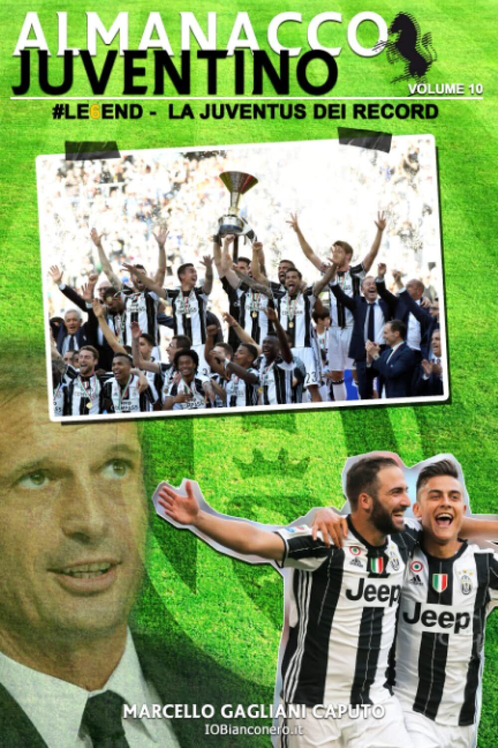 #Le6end - La Juventus dei record: Volume 10 - Marcello …