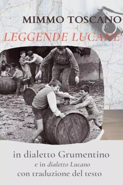 Leggende in dialetto Grumentino e Lucano di Mimmo Toscano, 2022, …
