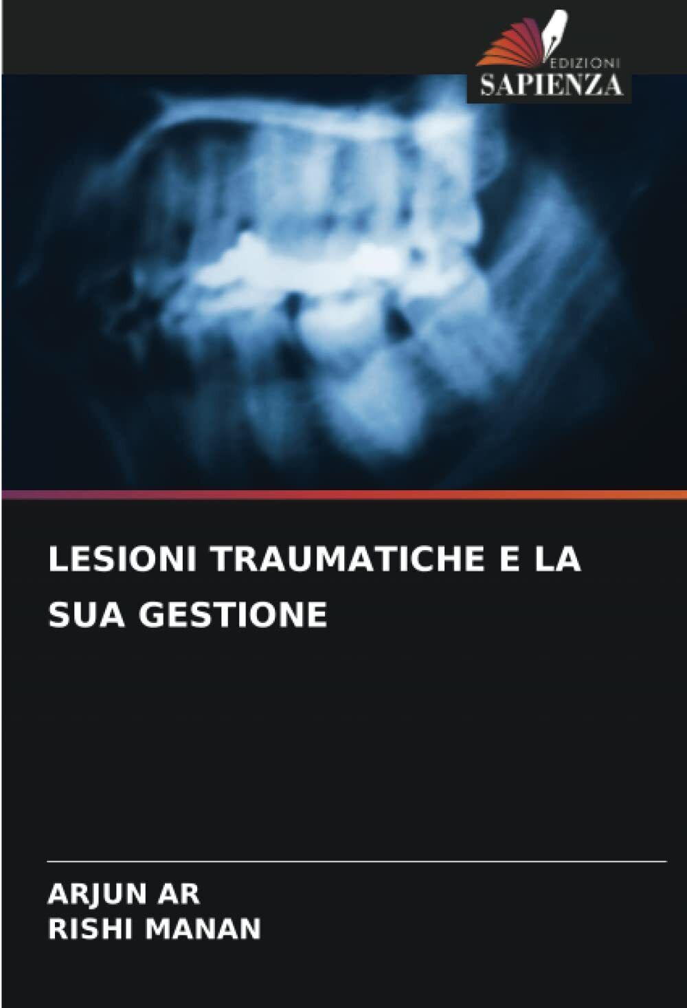 LESIONI TRAUMATICHE E LA SUA GESTIONE - Arjun Ar, Rishi …