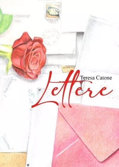 Lettere di Teresa Catone, 2023, Youcanprint