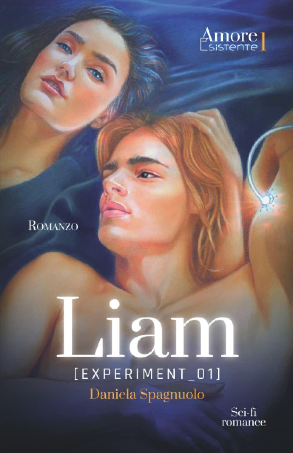 Liam: experiment 01 di Daniela Spagnuolo, 2021, Indipendently Published