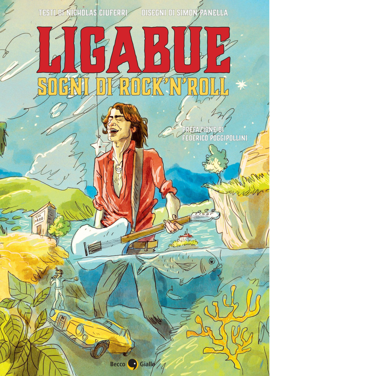Ligabue. Sogni di rock?n?roll di Nicholas Ciuferri, 2021, Becco Giallo