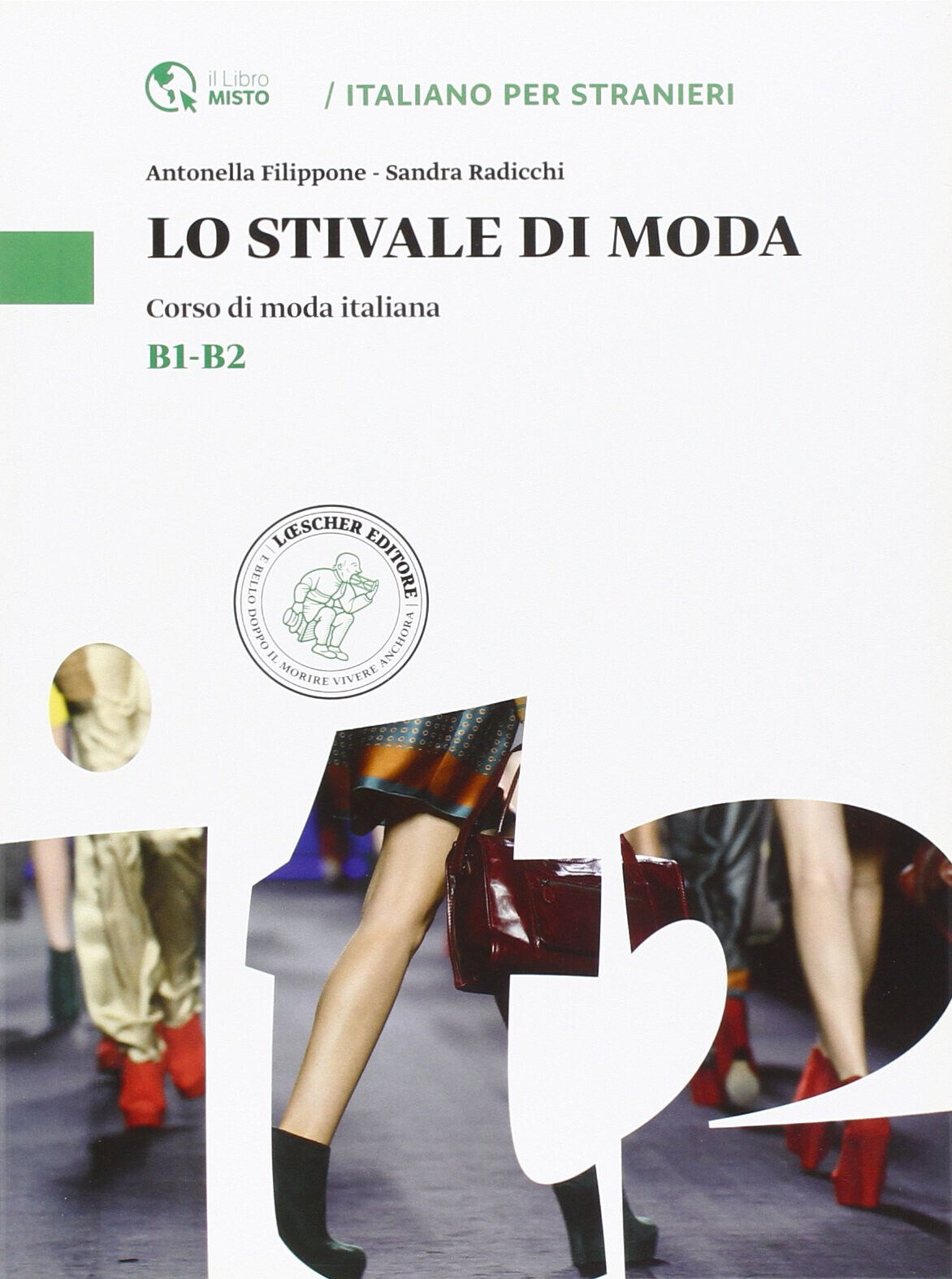 Lo stivale di moda - Antonella Filippone, Sandra Radicchi - …