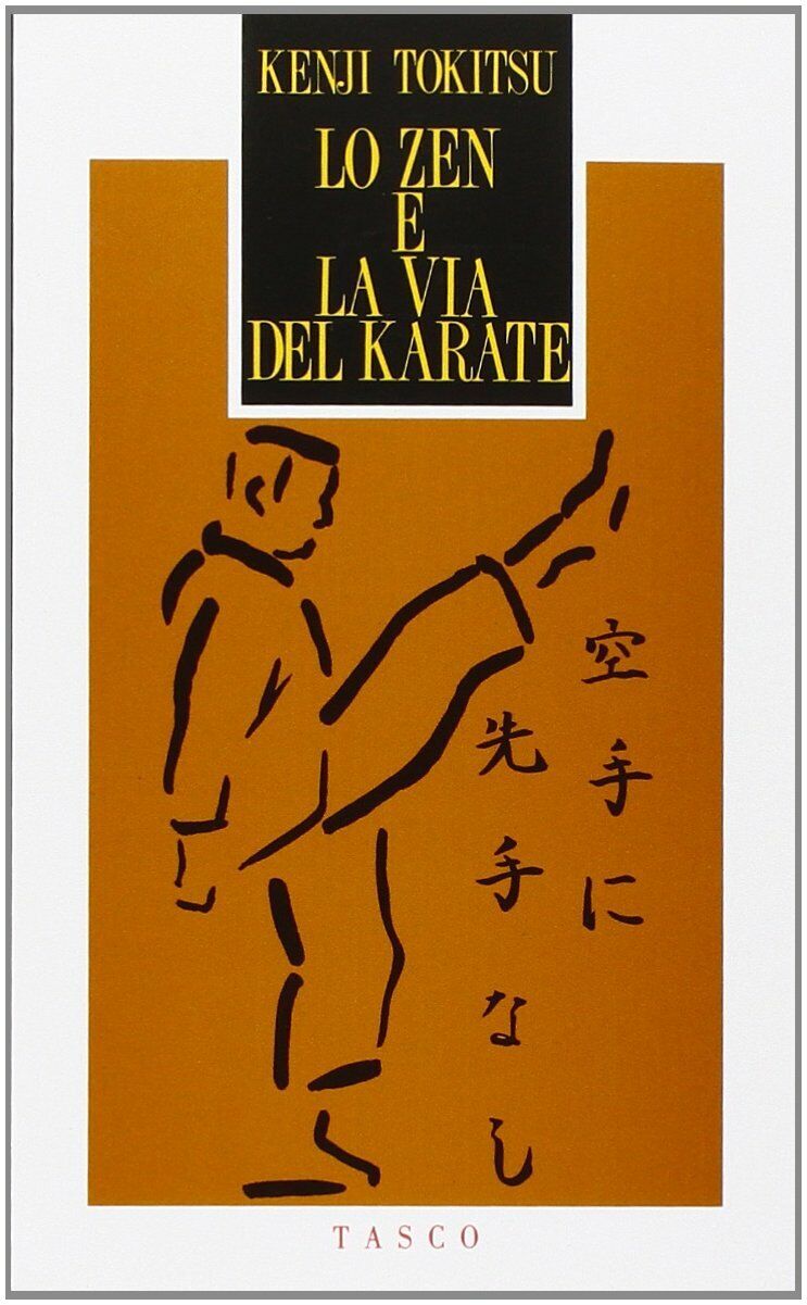 Lo zen e la via del karate - Kenji Tokitsu …