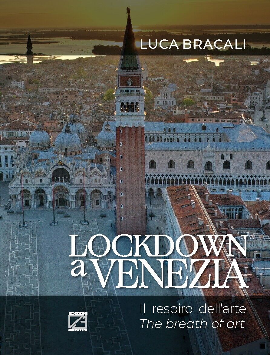 LOCKDOWN A VENEZIA (Copertina morbida). Poggiata sull?acqua, sospesa nella stori