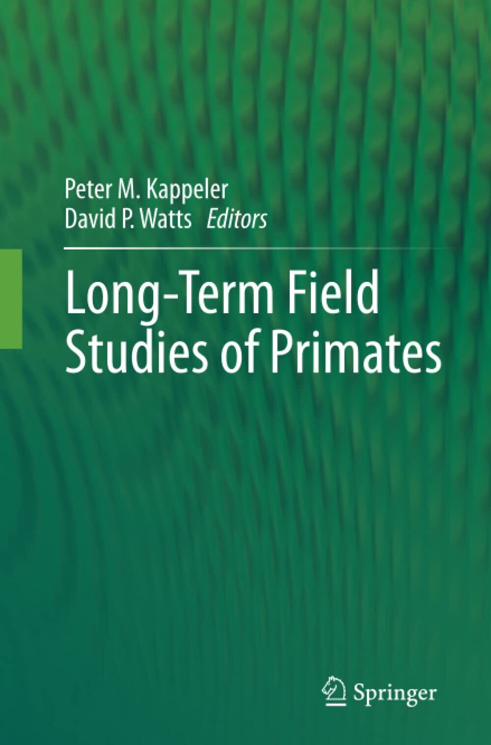 Long-Term Field Studies of Primates - Peter M. Kappeler - …