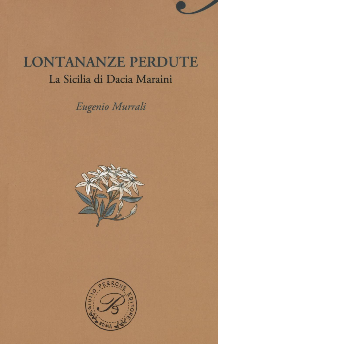 Lontananze perdute. La Sicilia di Dacia Maraini di Eugenio Murrali …
