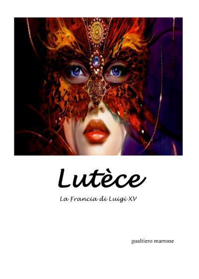 Lutèce di Gualtiero Marrone, 2022, Youcanprint