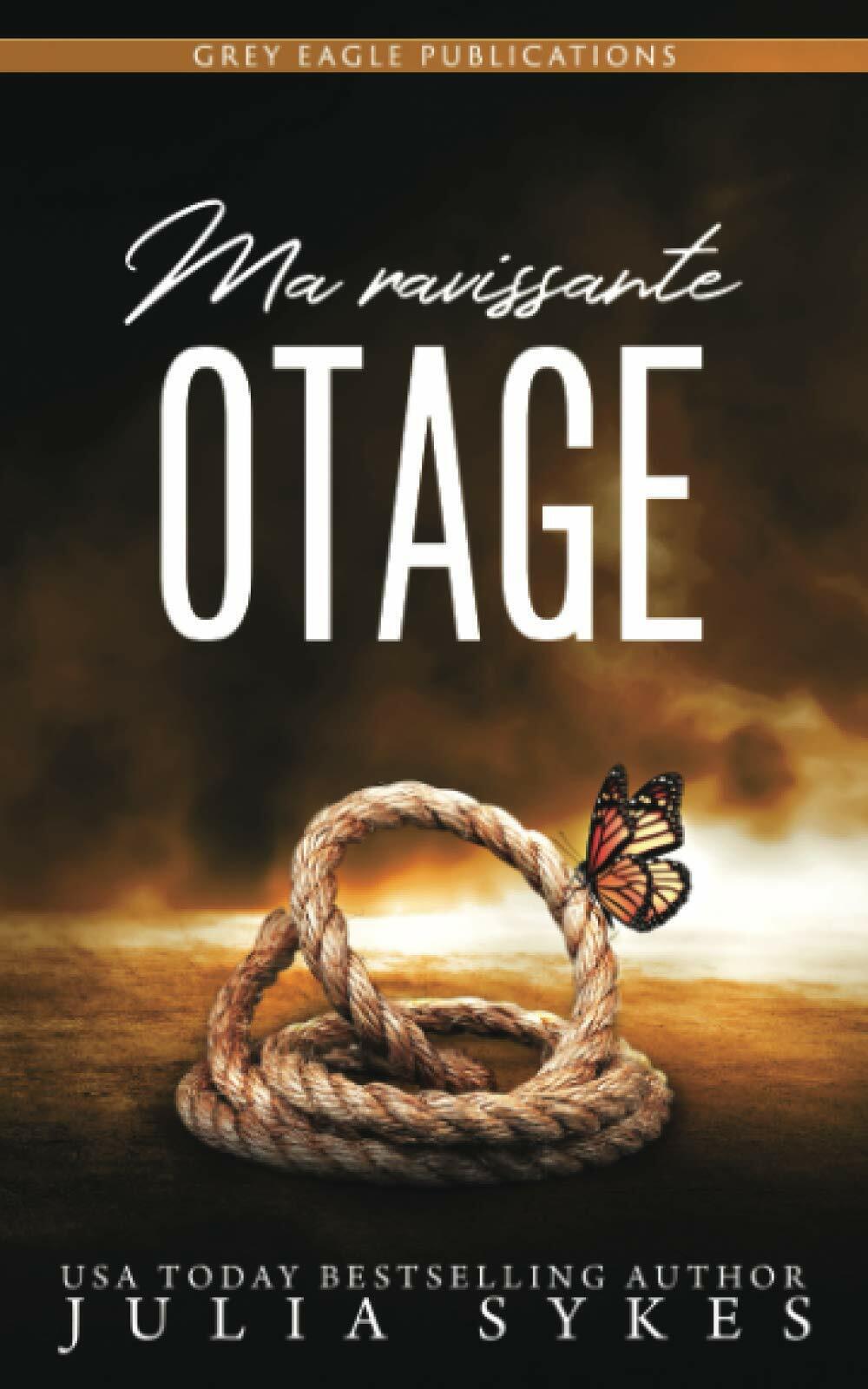 Ma Ravissante Otage di Julia Sykes, 2021, Indipendently Published