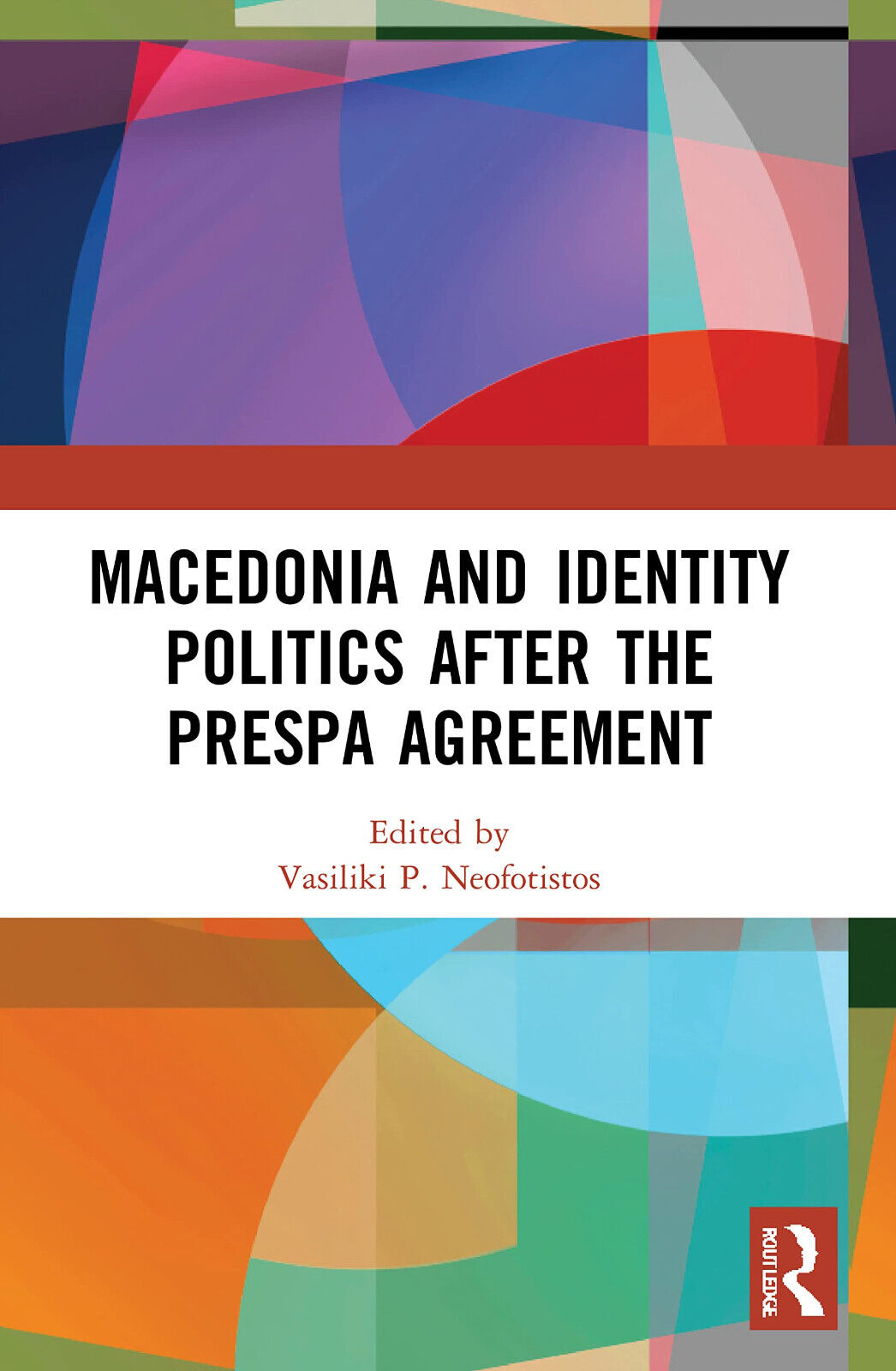 Macedonia And Identity Politics After The Prespa Agreement - Routledge, …