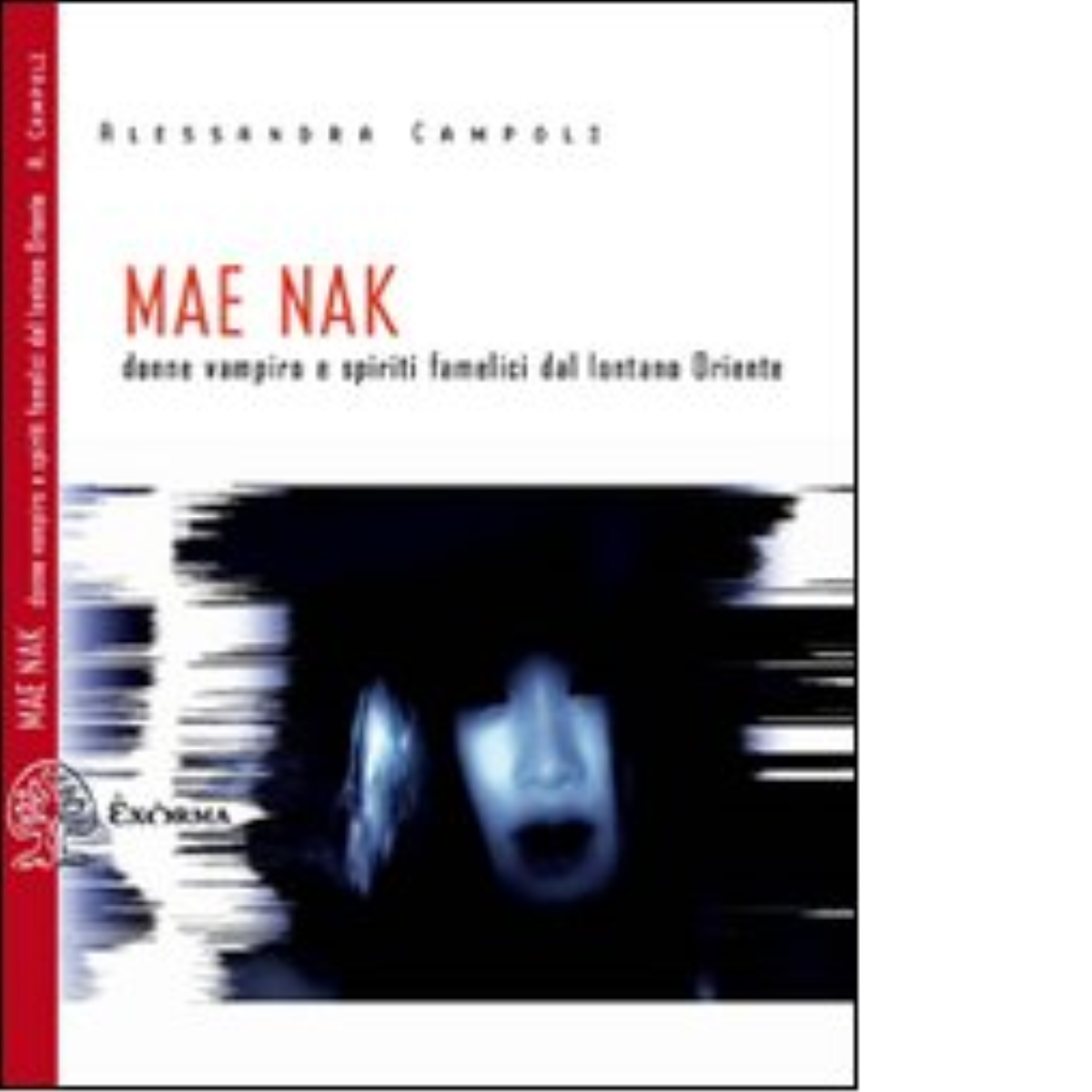 Mae Nak di Alessandra Campoli - Exòrma, 2011